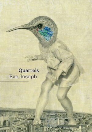 Quarrels by Eve Joseph