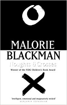 Noughts & Crosses by Malorie Blackman