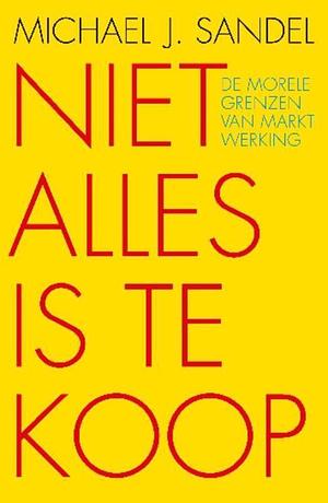 Niet alles is te koop by Michael J. Sandel