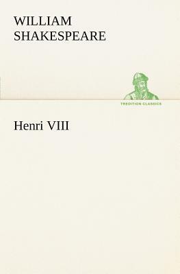 Henri VIII by William Shakespeare