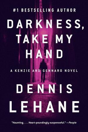 Darkness, Take My Hand by Dennis Lehane