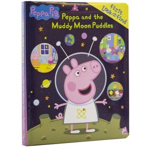 Peppa Pig: Peppa and the Muddy Moon Puddles: First Look and Find by Erin Rose Wage