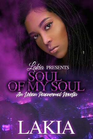 Soul of My Soul by Lakia, Lakia