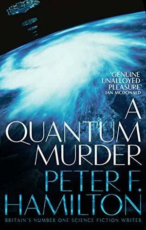 A Quantum Murder by Peter F. Hamilton