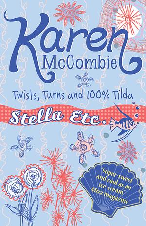 Twists, Turns and 100% Tilda by Karen McCombie