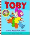 Tobys Rainbow Clothes by Cyndy Szekeres