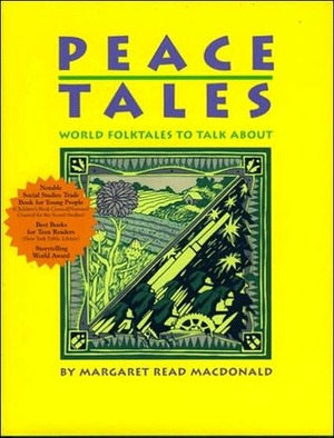 Peace Tales: World Folktales to Talk about by Margaret Read MacDonald