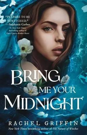 Bring Me Your Midnight  by Rachel Griffin