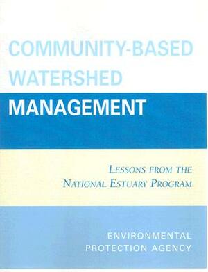 Community Based Watershed Man PB by U. S. Environmental Protection Agency