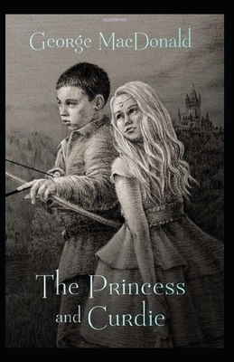 The Princess and Curdie Illustrated by George MacDonald