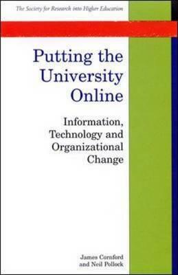Putting the University Online by James Cornford, Neil Pollock, James Cornfield