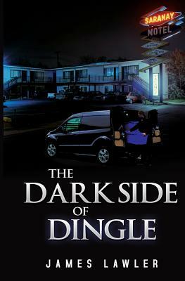 The Dark Side of Dingle by James Lawler