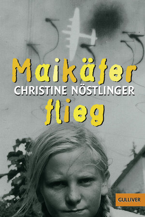 Maikäfer, flieg! by Christine Nöstlinger