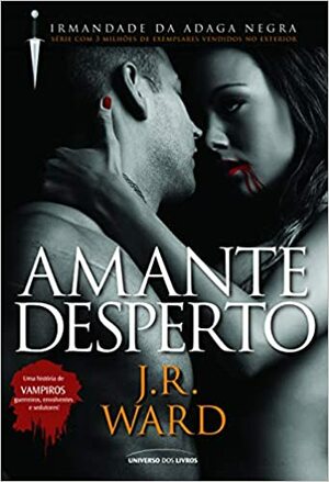 Amante Desperto by J.R. Ward