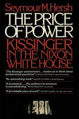 Price of Power by Seymour M. Hersh