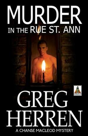 Murder in the Rue St. Ann by Greg Herren