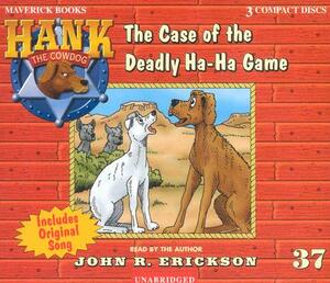 The Case of the Deadly Ha-Ha Game by John R. Erickson