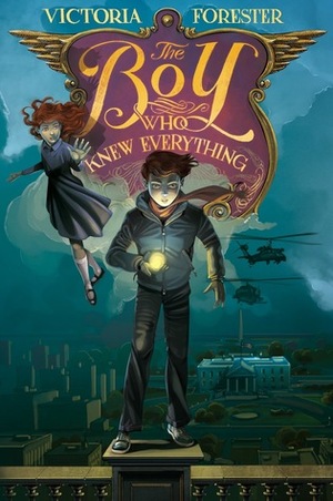 The Boy Who Knew Everything by Victoria Forester