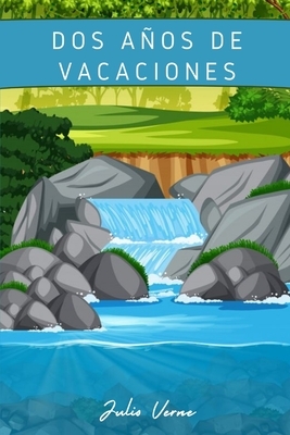 Dos años de vacaciones by Jules Verne