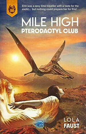 Mile High Pterodactyl Club by Lola Faust