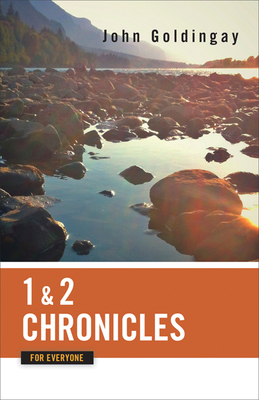 1 and 2 Chronicles for Everyone by John E. Goldingay