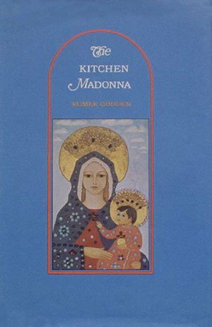 The Kitchen Madonna by Rumer Godden, Carol Barker