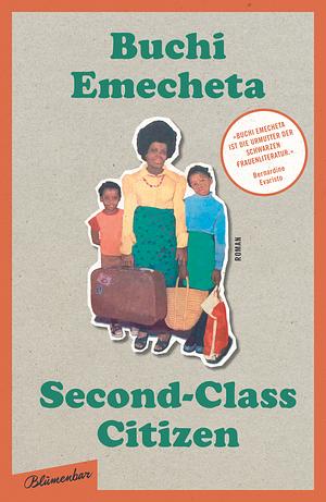 Second-Class Citizen: Der Klassiker der Schwarzen feministischen Literatur: Roman by Buchi Emecheta