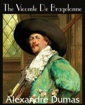 The Vicomte de Bragelonne by Alexandre Dumas