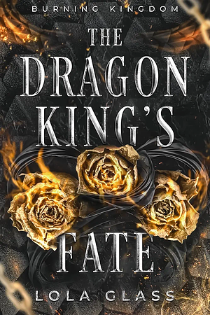 The Dragon King's Fate by Lola Glass