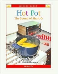 Hot Pot: The Sound of Short O by Alice K. Flanagan