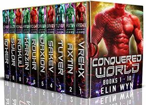 Conquered World Omnibus: Part One by Elin Wyn