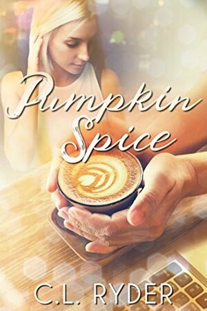 Pumpkin Spice by C.L. Ryder