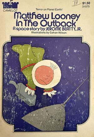 Matthew Looney in the Outback by Gahan Wilson, Jerome Beatty Jr.