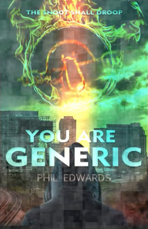 You Are Generic by Phil Edwards