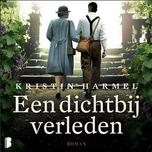 Een dichtbij verleden  by Kristin Harmel