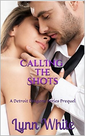 Calling The Shots by Lynn White