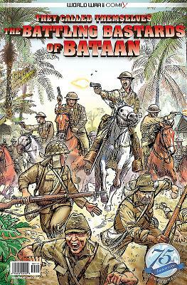 They Called Themselves the Battling Bastards of Bataan by Wes Locher, Jay Wertz