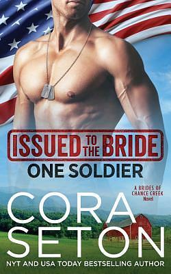 Issued to the Bride One Soldier by Cora Seton