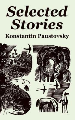 Selected Stories by Konstantin Paustovsky