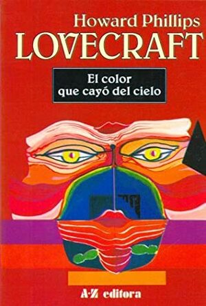 El color que cayó del cielo by H.P. Lovecraft