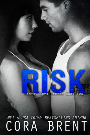 Risk by Cora Brent