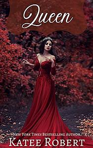Queen by Katee Robert