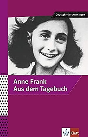 Anne Frank - Aus dem Tagebuch by Anne Frank