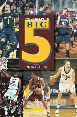 Philadelphia Big 5 by M. Earl Smith