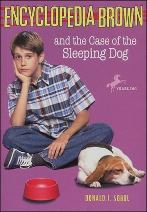 Encyclopedia Brown and the Case of the Sleeping Dog by Warren Chang, Donald J. Sobol