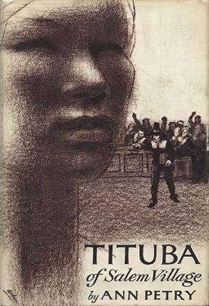 Tituba of Salem Village by Ann Petry