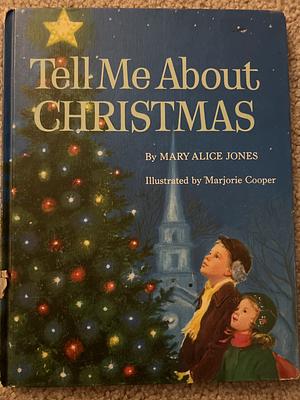 Tell me about Christmas by Mary Alice Jones