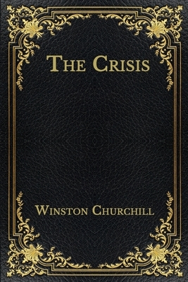 The Crisis by Winston Churchill