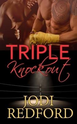 Triple Knockout by Jodi Redford