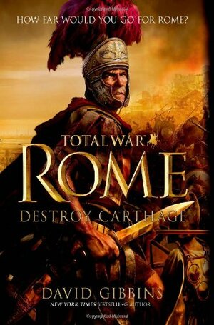 Total War Rome: Destroy Carthage by David Gibbins